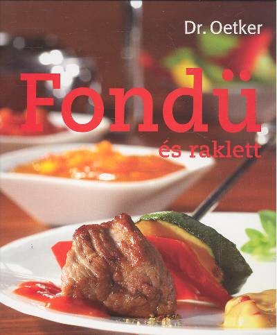 FONDÜ ÉS RAKLETT /DR. OETKER