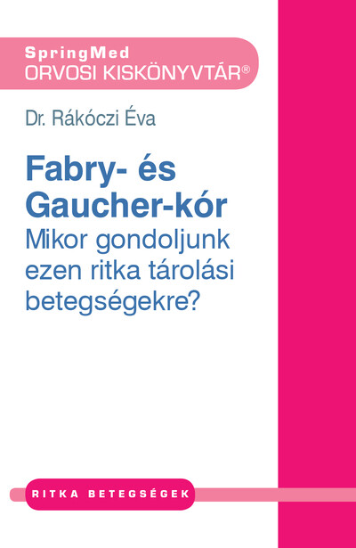 Fábry- és Gaucher-kór - Orvosi kiskönyvtár