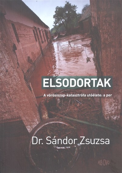ELSODORTAK /A VÖRÖSISZAP-KATASZTRÓFA UTÓÉLETE: A PER