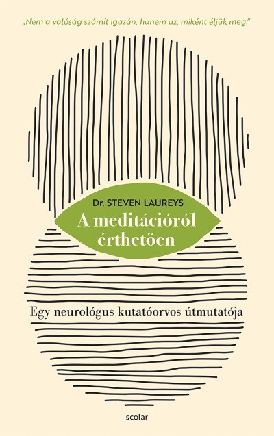 A meditációról érthetően - Egy neurológus kutatóorvos útmutatója