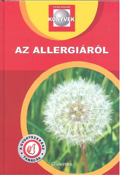 AZ ALLERGIÁRÓL /A GYÓGYSZERÉSZ TANÁCSA