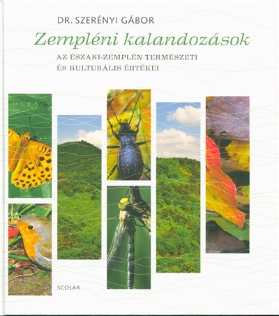 Zempléni kalandozások /Az Északi-Zemplén természeti és kulturális értékei