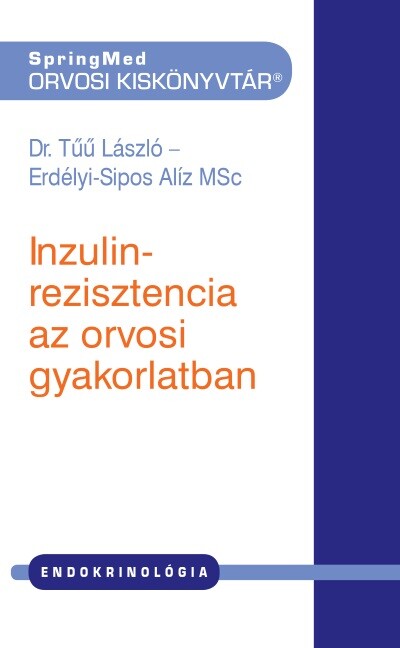 Inzulinrezisztencia az orvosi gyakorlatban - SpringMed Orvosi Kiskönyvtár