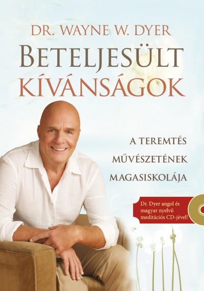 Beteljesült kívánságok /A teremtés művészetének magasiskolája