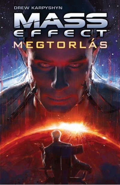 MASS EFFECT: MEGTORLÁS