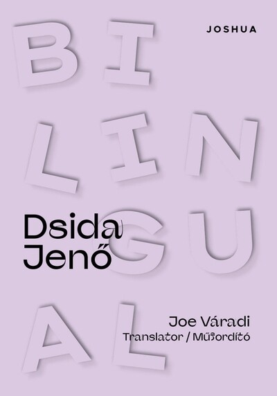 Bilingual Dsida Jenő - Dsida Jenő versei angol és magyar nyelven