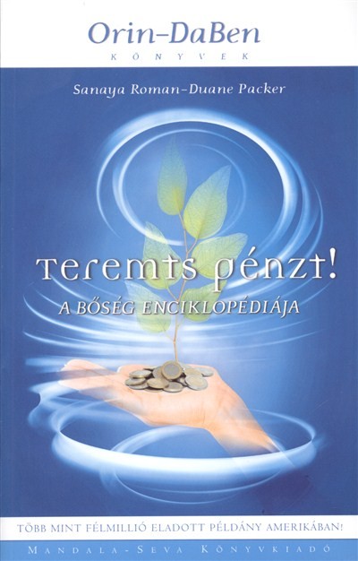 TEREMTS PÉNZT! /A BŐSÉG ENCIKLOPÉDIÁJA