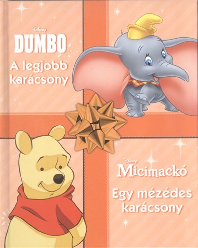 Dumbó: a legjobb karácsony - Micimackó: egy mézédes karácsony /Disney karácsonyi mesék 1.