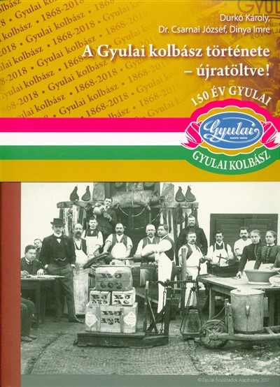 A gyulai kolbász története - újratöltve