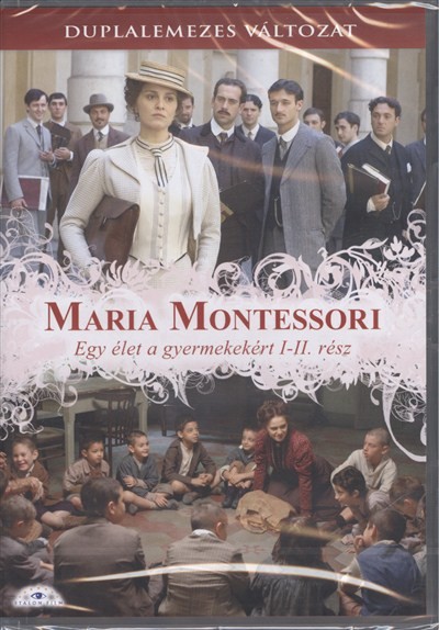 MARIA MONTESSORI - EGY ÉLET A GYERMEKEKÉRT I-II. RÉSZ /SUGÁRZÓ ÉLETEK XXV-XXVI.