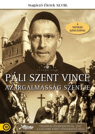 PÁLI SZENT VINCE - AZ IRGALMASSÁG SZENTJE /SUGÁRZÓ ÉLETEK XLVIII.