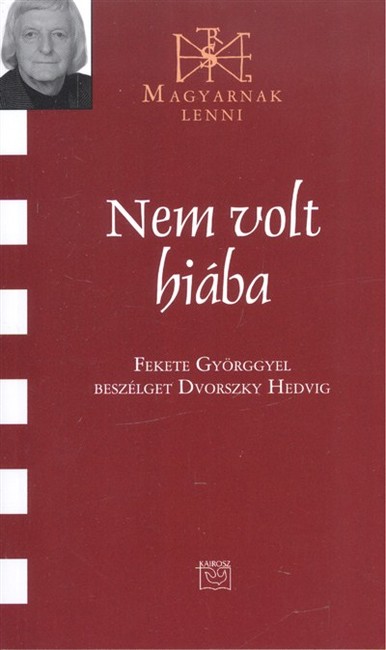 NEM VOLT HIÁBA /MAGYARNAK LENNI CXII.