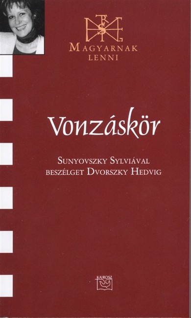 VONZÁSKÖR /MAGYARNAK LENNI LXXX.