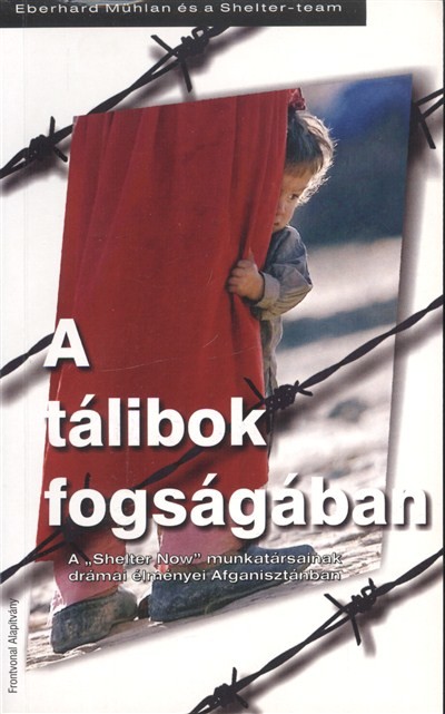 A TÁLIBOK FOGSÁGÁBAN /A 