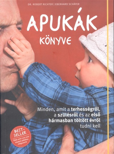 Apukák könyve /Minden, amit a terhességről, a szülésről és az első hármasban töltött évről tudni kel