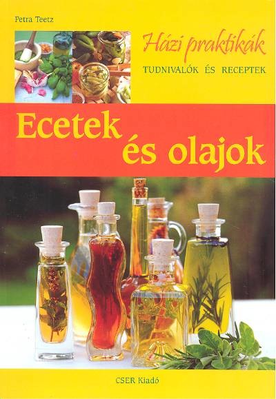 ECETEK ÉS OLAJOK /HÁZI PRAKTIKÁK