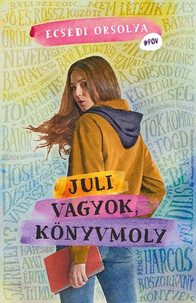 Juli vagyok, könyvmoly - #POV - Nézd új szemszögből a világot! (új kiadás)