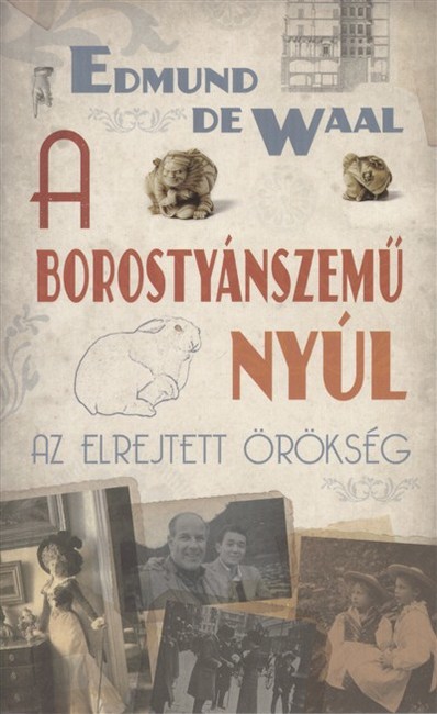 A BOROSTYÁNSZEMŰ NYÚL /AZ ELREJTETT ÖRÖKSÉG