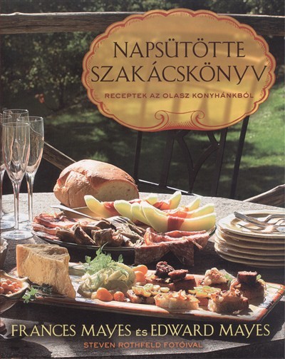 Napsütötte szakácskönyv /Receptek az olasz konyhánkból