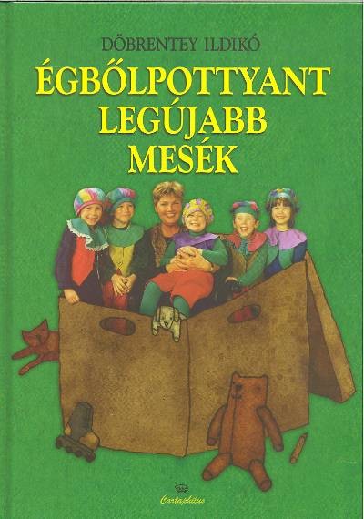 ÉGBŐLPOTTYANT LEGÚJABB MESÉK