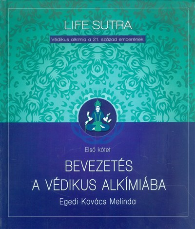 Bevezetés a védikus alkímiába 1.