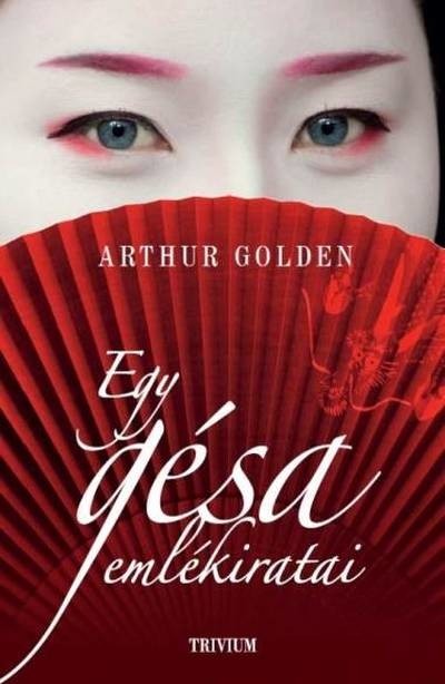 Egy gésa emlékiratai (új kiadás)