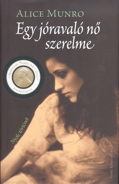 EGY JÓRAVALÓ NŐ SZERELME /NYOLC TÖRTÉNET
