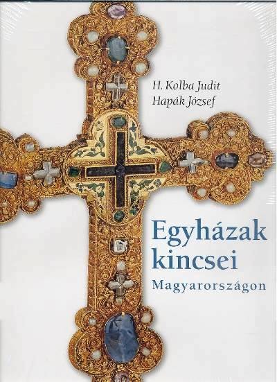 EGYHÁZAK KINCSEI MAGYARORSZÁGON