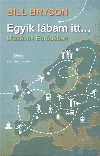EGYIK LÁBAM ITT... /UTAZÁSOK EURÓPÁBAN