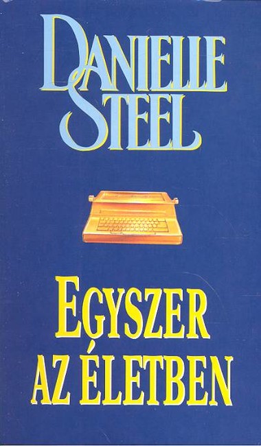 EGYSZER AZ ÉLETBEN