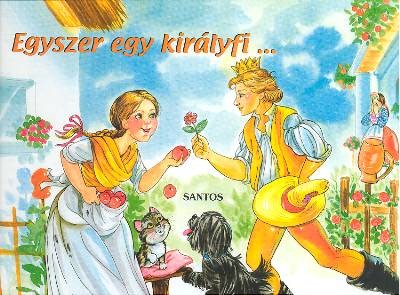 EGYSZER EGY KIRÁLYFI...