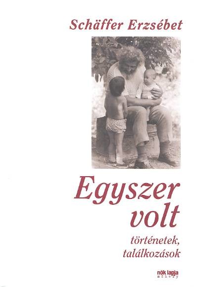 Egyszer volt /Történetek, találkozások