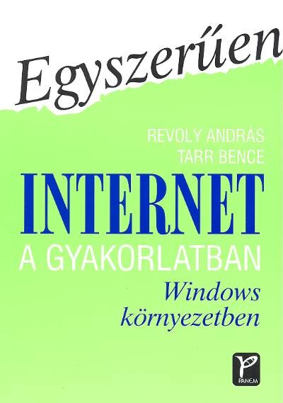 EGYSZERŰEN INTERNET A GYAKORLATBAN