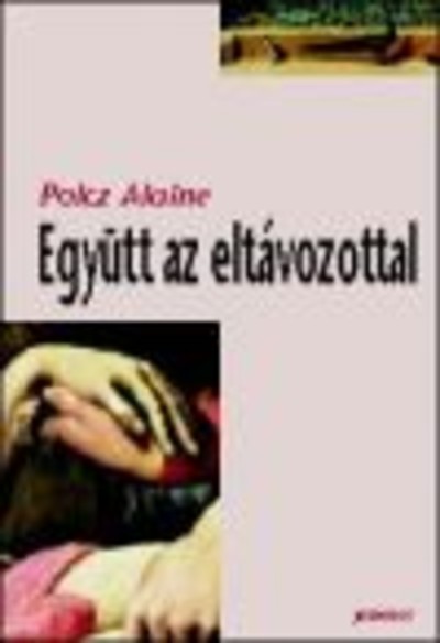 EGYÜTT AZ ELTÁVOZOTTAL