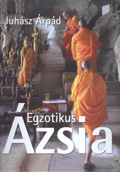 EGZOTIKUS ÁZSIA