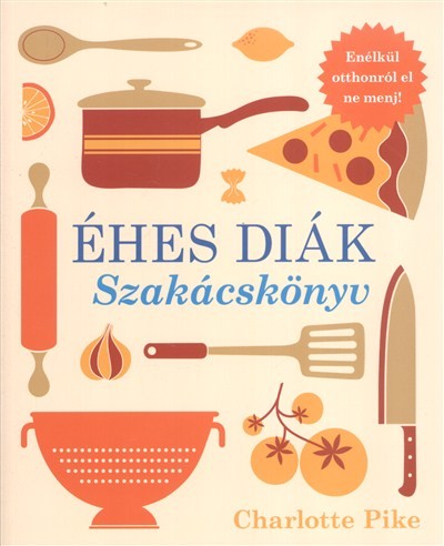 ÉHES DIÁK SZAKÁCSKÖNYV