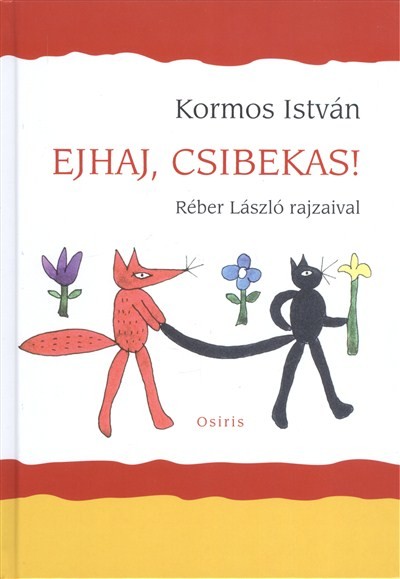 EJHAJ, CSIBEKAS!