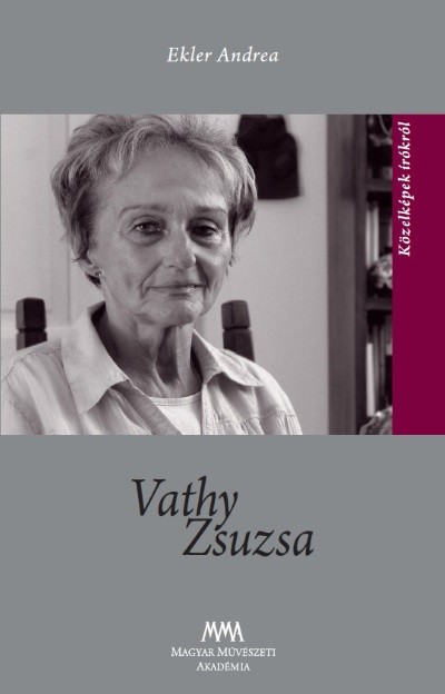 Vathy Zsuzsa - Közelképek írókról