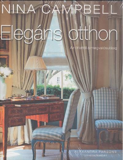 ELEGÁNS OTTHON /AZ ÖTLETTŐL A MEGVALÓSULÁSIG