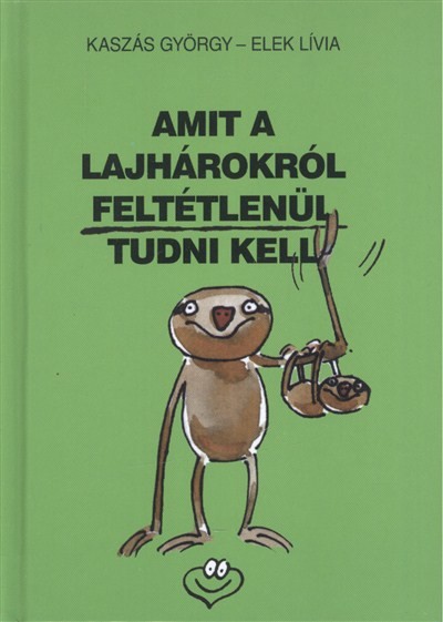 AMIT A LAJHÁROKRÓL FELTÉTLENÜL TUDNI KELL