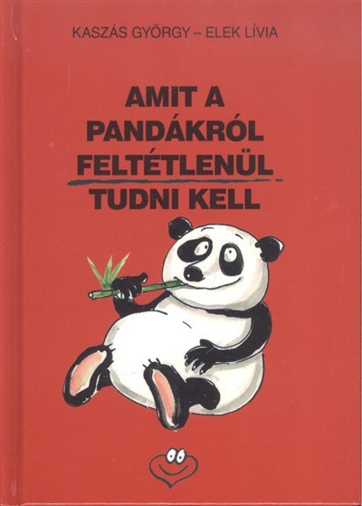 AMIT A PANDÁKRÓL FELTÉTLENÜL TUDNI KELL