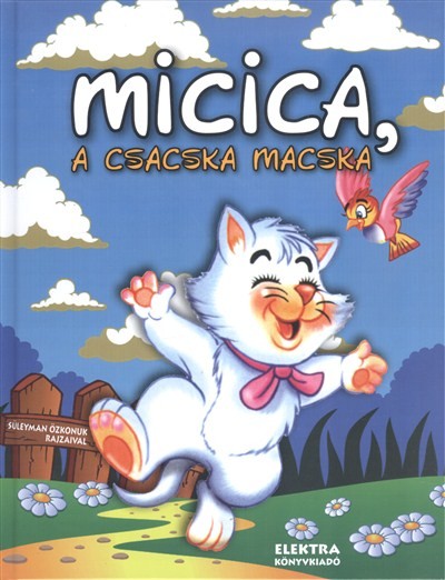 MICICA, A CSACSKA MACSKA