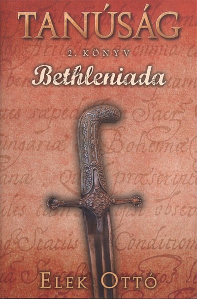 Bethleniada /Tanúság trilógia 2.