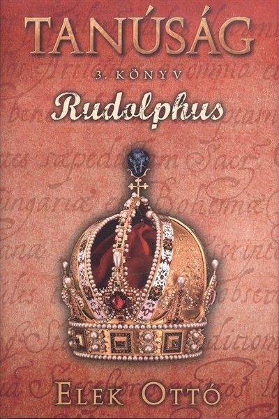 Rudolphus /Tanúság trilógia 3.