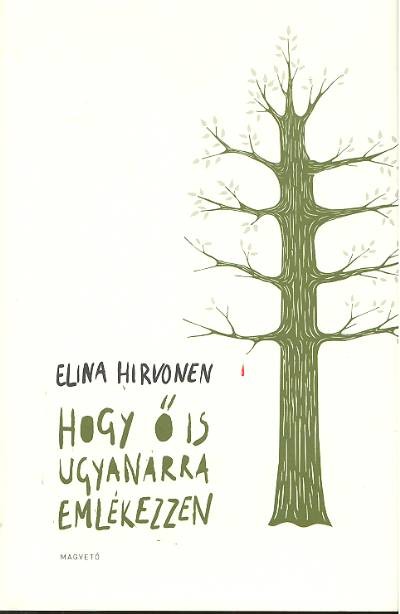 HOGY Ő IS UGYANARRA EMLÉKEZZEN
