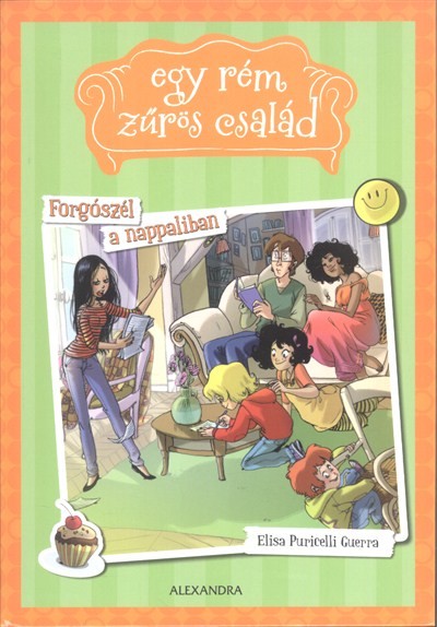 Forgószél a nappaliban /Egy rém zűrös család 1.