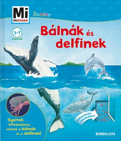 Bálnák és delfinek - Mi MICSODA Junior 25.