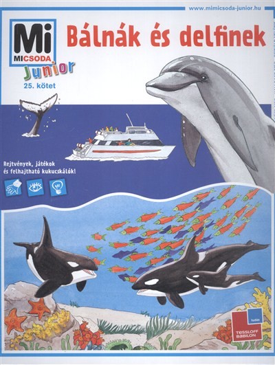 Bálnák és delfinek /Mi Micsoda Junior 25.