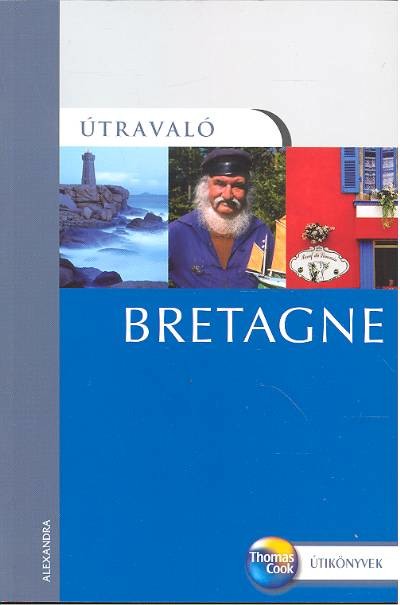 ÚTRAVALÓ BRETAGNE /THOMAS COOK ÚTIKÖNYVEK