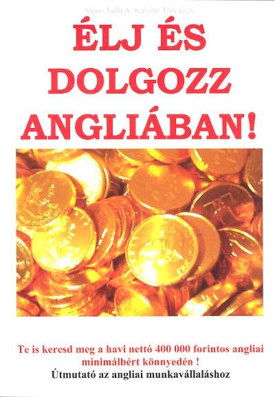 ÉLJ ÉS DOLGOZZ ANGLIÁBAN!